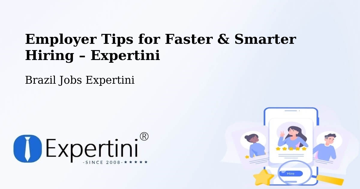 Employer Tips for Hiring & Recruitment – Barcelos - Barcelos, Brazil Jobs Expertini