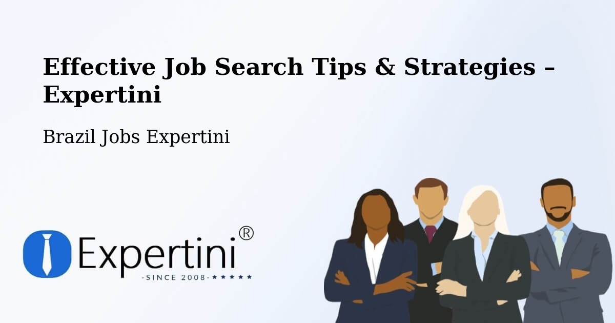 Job Search Tips & Strategies for Job Seekers – Barcelos - Barcelos, Brazil Jobs Expertini