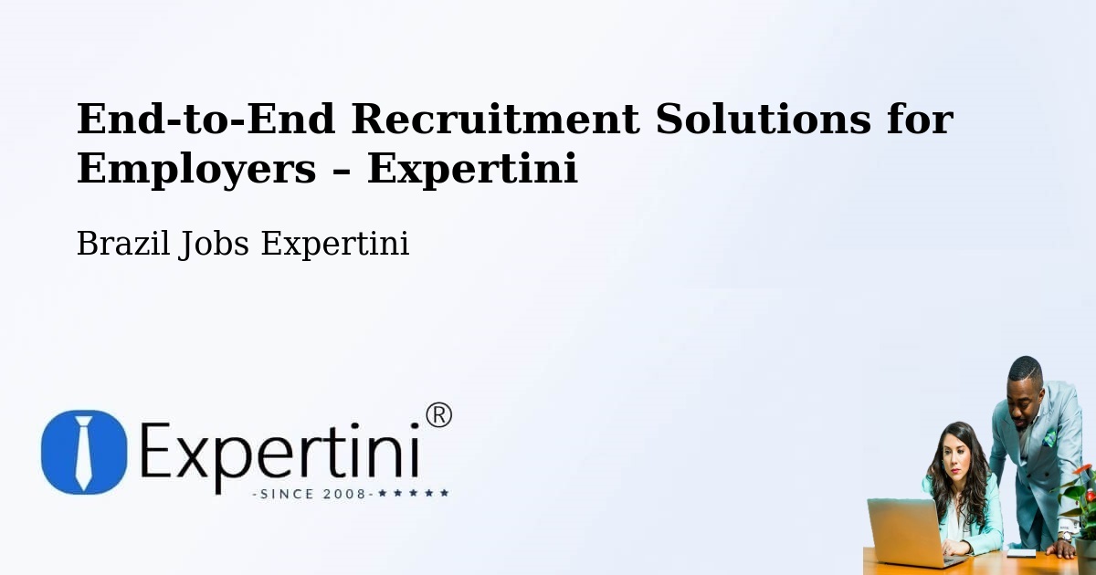 Recruitment Solutions for Employers – Barcelos - Barcelos, Brazil Jobs Expertini